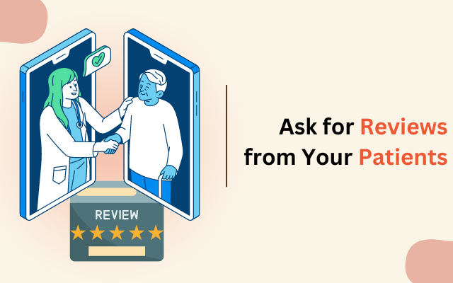  Ask Reviews from Your Patients