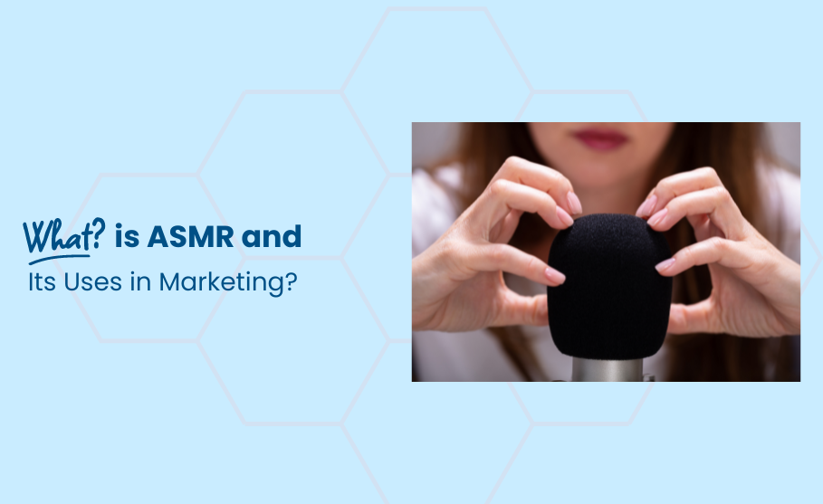 What is ASMR Meaning, Full Form, and Its Uses in Marketing