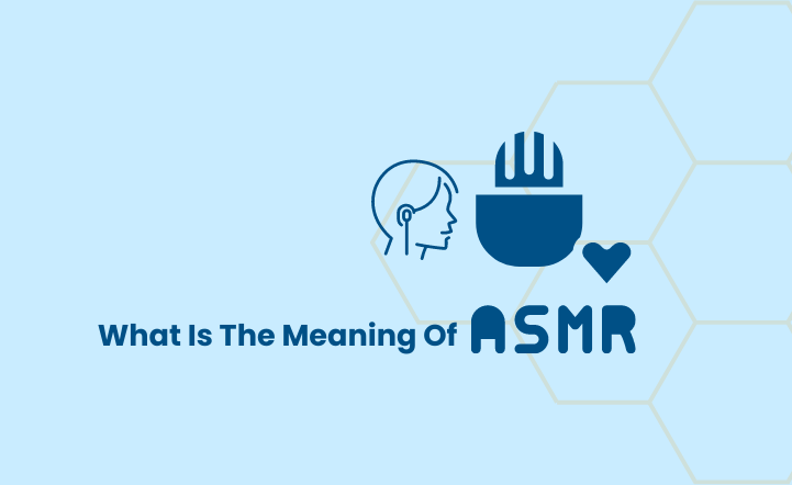 What is ASMR Meaning, Full Form, and Its Uses in Marketing