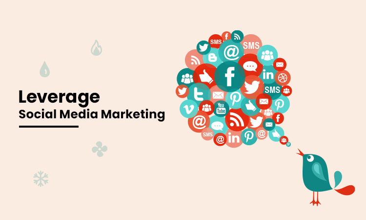 Leverage Social Media Marketing