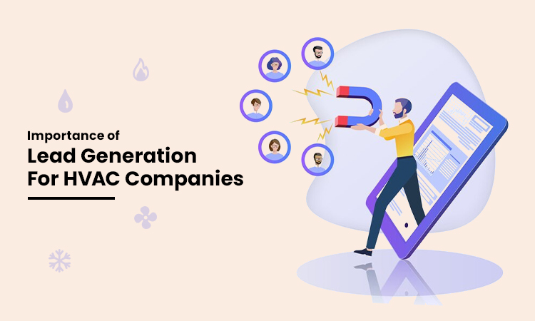 Importance of Lead Generation for HVAC Companies