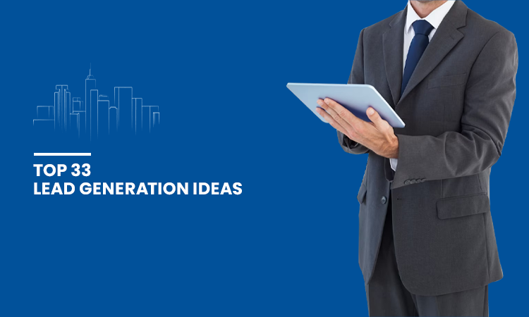 33 Lead Generation ideas for Real Estate