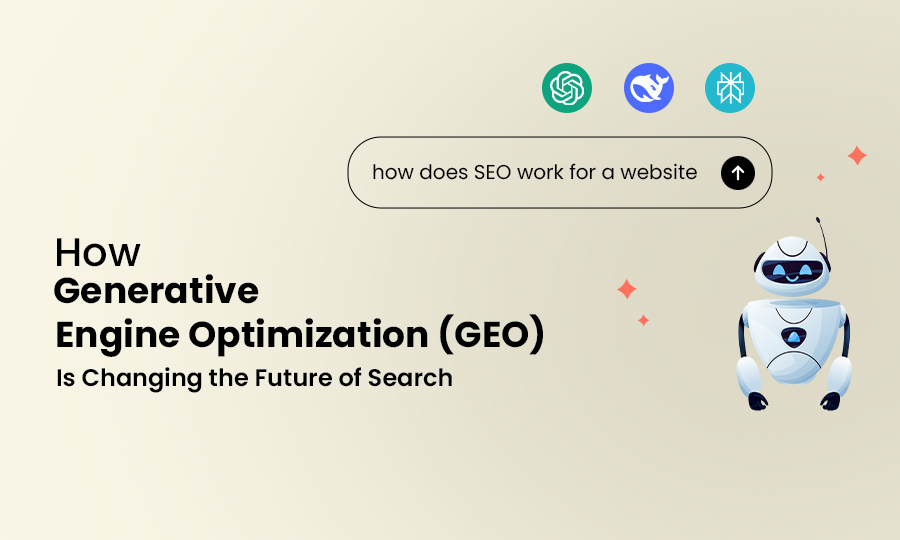 How Generative Engine Optimization (GEO) Is Changing the Future of Search?