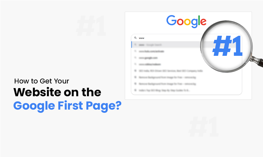 How to Get Your Website on the Google First Page?