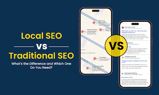 Local SEO vs. Traditional SEO: What’s the Difference and Which One Do You Need?