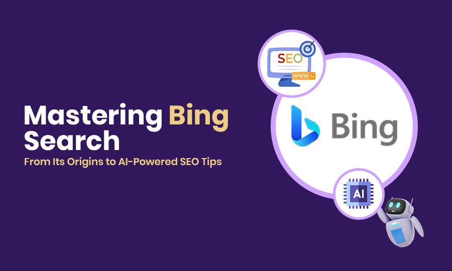 Mastering Bing Search: From Its Origins to AI-Powered SEO Tips
