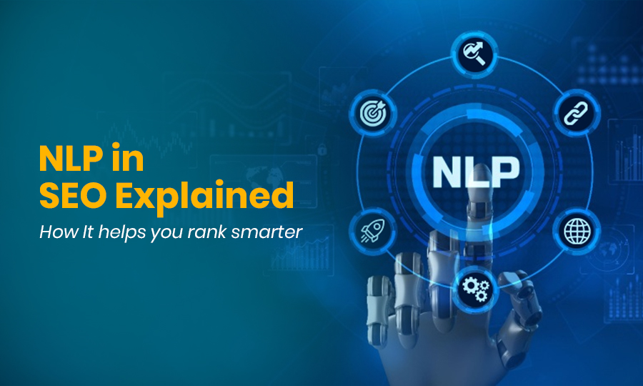 NLP in SEO Explained: How It Helps You Rank Smarter