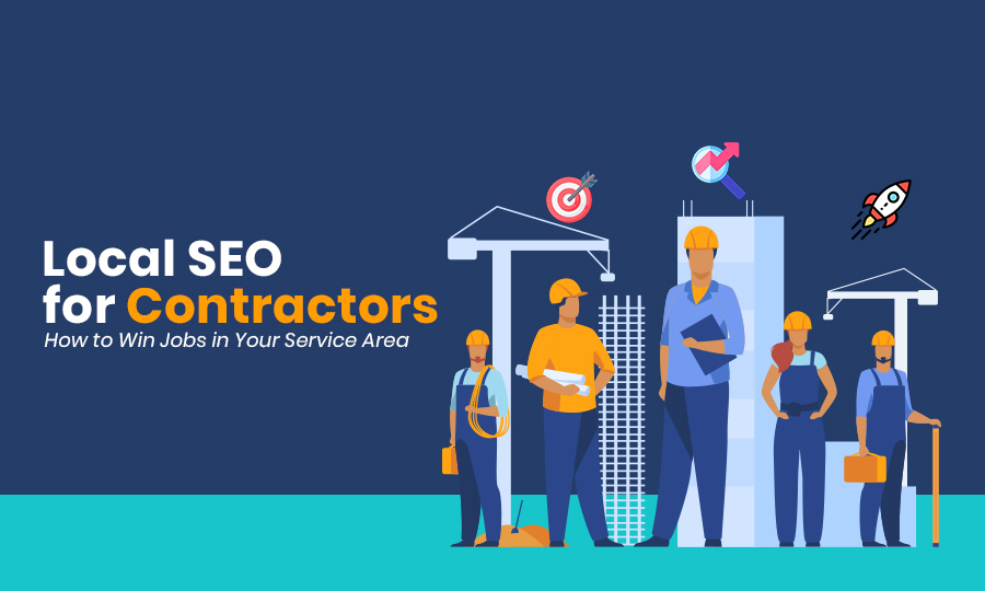 Local SEO for Contractors: How to Win Jobs in Your Service Area