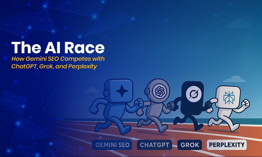 The AI Race: How Gemini SEO Competes with ChatGPT, Grok, and Perplexity