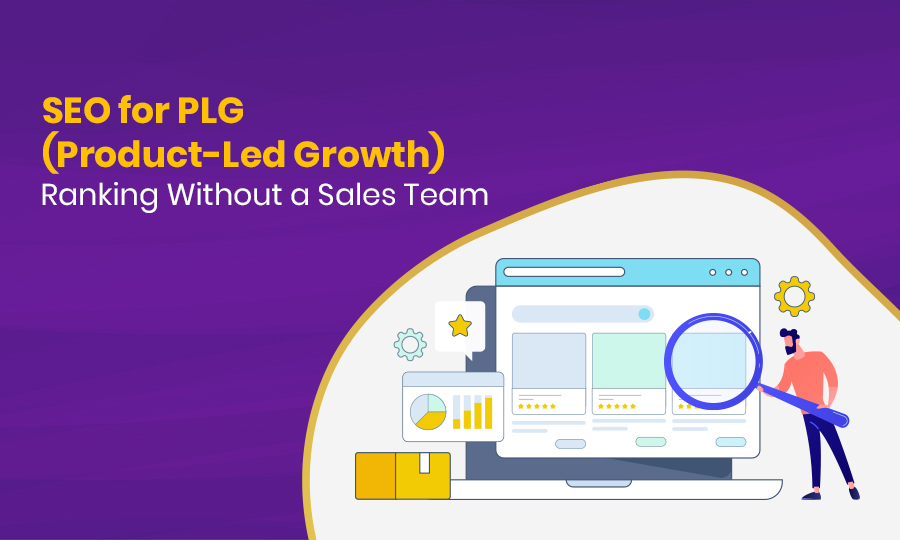 SEO for PLG (Product-Led Growth): Ranking Without a Sales Team